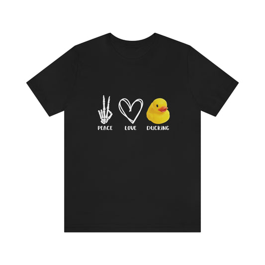 Skeleton Peace, Love & Ducking Short Sleeve T-Shirt
