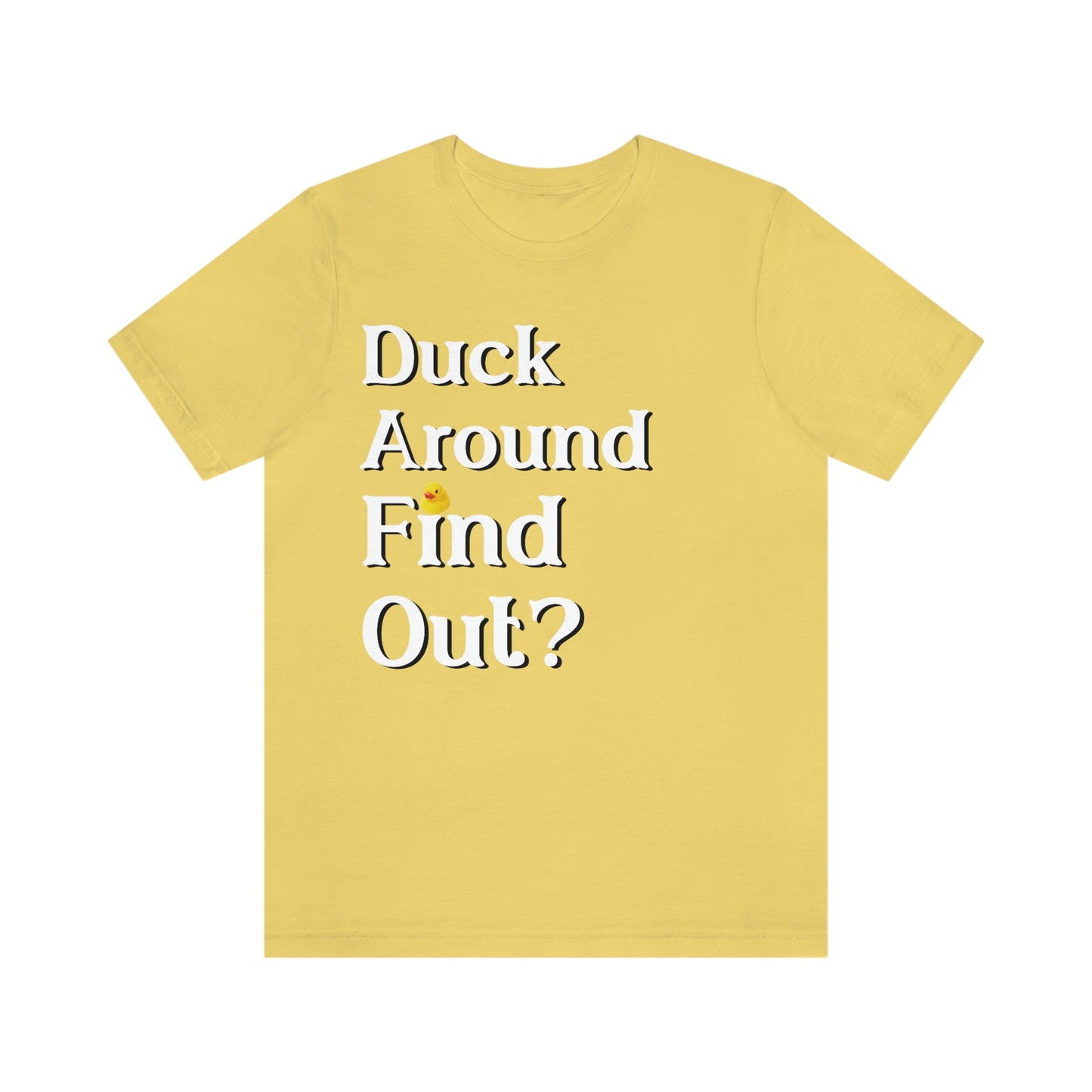 Duck Around Find Out? 2.0